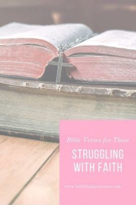 Books of the Bible to Read When Struggling with Faith: A Multi-Layered Journey into Faith Recovery